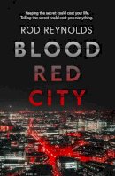 Rod Reynolds - Blood Red City - 9781913193249 - 9781913193249