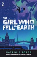 Patricia Forde - The Girl who Fell to Earth - 9781915071439 - 9781915071439