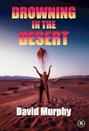 Roger Hargreaves - Drowning in the Desert - 9781916259379 - 9781916259379