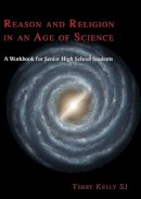 Terry J Kelly - Reason and Religion in an Age of Science (ATF Science and Theology Series) - 9781920691776 - V9781920691776