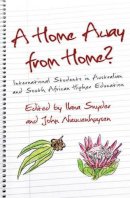 John Nieuwenhuysen - A Home Away from Home?: International Students in Australian and South African Higher Education - 9781921867224 - V9781921867224