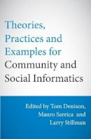 Tom Denison - Theories, Practices & Examples for Community & Social Informatics - 9781921867620 - V9781921867620