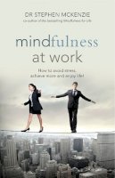 Stephen Mckenzie - Mindfulness at Work - 9781921966194 - V9781921966194