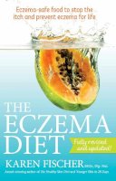 Fischer, Karen - The Eczema Diet: Eczema-safe Food to Stop the Itch and Prevent Eczema for Life - 9781921966460 - V9781921966460