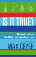 Max Cryer - Is it True?: The Facts Behind the Things We Have Been Told - 9781921966484 - V9781921966484