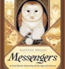 Ravynne Phelan - Messengers: An Oracle Book for Reconnecting with the Magic of the Universe - 9781922161451 - V9781922161451