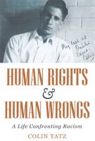 Colin Tatz - Human Rights & Human Wrongs: A Life Confronting Racism - 9781922235688 - V9781922235688