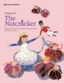  - Tchaikovsky's the Nutcracker (Music Storybooks) - 9781925233834 - V9781925233834