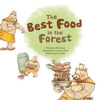 Mi-Ae Lee - The Best Food in the Forest: Picture Graphs - 9781925234268 - V9781925234268