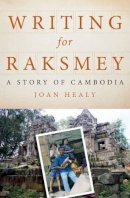 Joan Healy - Writing for Raksmey: A Story of Cambodia - 9781925377125 - V9781925377125