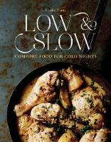 Louise Franc - Low & Slow: Comfort Food for Cold Nights - 9781925418095 - V9781925418095