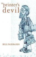 Bill Fairbairn - Printer´s Devil: A True Story - 9781926596662 - V9781926596662