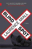 Miall L - Blind Spot (Nunatak First Fiction) - 9781927063651 - V9781927063651