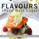Chef Steve Cedarwood Productions; Walker-Duncan - Flavours of the West Coast - 9781927129241 - V9781927129241