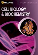 Greenwood, Tracey, Pryor, Kent, Bainbridge-Smith, Lissa, Allan, Richard - Cell Biology & Biochemistry Modular Workbook - 9781927173732 - V9781927173732
