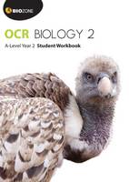 Tracey Greenwood - OCR Biology 2: A-Level 2016: Student Workbook Year 2 - 9781927309148 - V9781927309148