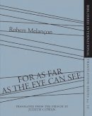 Robert Melançon - For as Far as the Eye Can See - 9781927428184 - V9781927428184