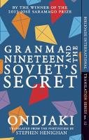 Ondjaki - Granma Nineteen and the Soviet's Secret (Biblioasis International Translation Series) - 9781927428658 - V9781927428658