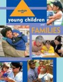 Derry Koralek (Ed.) - Spotlight on Young Children and Families - 9781928896425 - V9781928896425