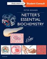 Peter Ronner Phd - Netter's Essential Biochemistry, 1e (Netter Basic Science) - 9781929007639 - V9781929007639