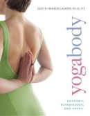 P. T. Judith Hanson Lasater - Yogabody: Anatomy, Kinesiology, and Asana - 9781930485211 - V9781930485211