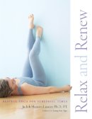 Judith Hanson Lasater - Relax and Renew: Restful Yoga for Stressful Times - 9781930485297 - 9781930485297