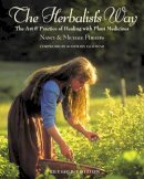 Nancy Phillips - The Herbalist´s Way: The Art and Practice of Healing with Plant Medicines - 9781931498760 - V9781931498760