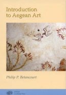 Philip P. Betancourt - Introduction to Aegean Art - 9781931534215 - V9781931534215