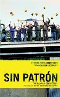 Lacava Collective - Sin Patron: Stories from Argentina´s Worker-Run Factories - 9781931859431 - V9781931859431