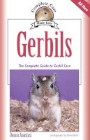 Donna Anastasi - Gerbils: The Complete Guide to Gerbil Care (Complete Care Made Easy) - 9781931993562 - 9781931993562