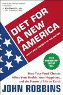 John Robbins - Diet for a New America: How Your Food Choices Affect Your Health, Happiness, and the Future of Life on Earth - 9781932073546 - 9781932073546