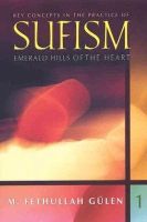 M. Fethullah Gülen - Key Concepts in the Practice of Sufism - 9781932099249 - V9781932099249