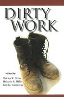 Shirley K. Drew (Ed.) - Dirty Work - 9781932792737 - V9781932792737