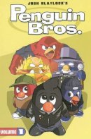 Blaylock, Josh - Penguin Brothers: 1 (Penguin Bros) - 9781932796209 - KBS0000248