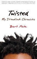 Bert Ashe - Twisted - 9781932841961 - V9781932841961