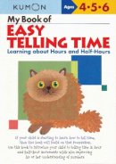 Kumon - My Book of Easy Telling Time: Hours & Half-Hours - 9781933241265 - V9781933241265
