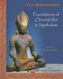 Titus Burckhardt - Foundations of Oriental Art and Symbolism - 9781933316727 - V9781933316727