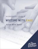 Susan Wise Bauer - Writing with Ease: Level 3 Workbook - 9781933339306 - V9781933339306
