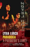 Lydia Lunch - Paradoxia: A Predator´s Diary - 9781933354354 - V9781933354354