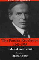 Edward Granville Browne - The Persian Revolution 1905-1909 - 9781933823072 - V9781933823072