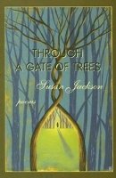Susan Jackson - Through a Gate of Trees - 9781933880020 - V9781933880020