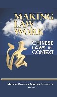 Mattias Burell (Ed.) - Making Law Work: Chinese Laws in Context (Cornell East Asia Series) - 9781933947242 - V9781933947242
