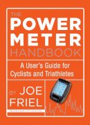Friel, Joe - The Power Meter Handbook - 9781934030950 - V9781934030950