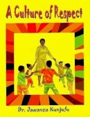 Kunjufu, Jawanza - Culture of Respect - 9781934155066 - V9781934155066
