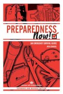 Aton Edwards - PREPAREDNESS NOW!: An Emergency Survival Guide (Expanded and Revised Edition) (Process Self-Reliance) - 9781934170090 - V9781934170090