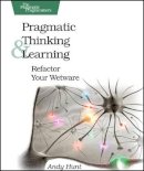 Andy Hunt - Pragmatic Thinking and Learning - 9781934356050 - V9781934356050