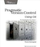 Travis Swicegood - Pragmatic Version Control Using Git - 9781934356159 - V9781934356159