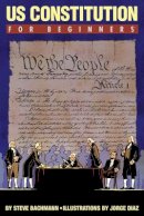 Steve Bachmann - U.S. Constitution For Beginners - 9781934389621 - V9781934389621
