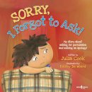 Julia Cook - Sorry, I Forgot to Ask!: My Story About Asking for Permission and Making an Apology! - 9781934490280 - V9781934490280