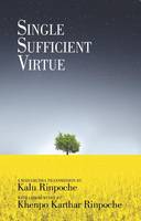 Kalu Rinpoche - Single Sufficient Virtue - 9781934608807 - V9781934608807